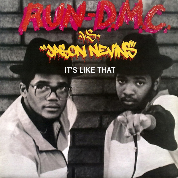Run‐D.M.C. Vs. Jason Nevins